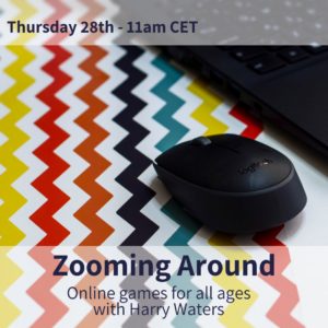 Zooming Around: online games for all ages - with Harry Waters (webinar)