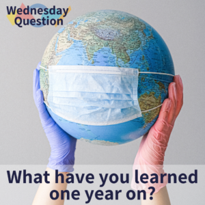 What have you learned one year on? (Wednesday Question)