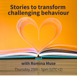 Stories to transform challenging behaviour - with Romina Muse (webinar)