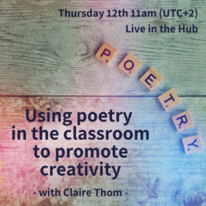 Using poetry in the classroom to promote creativity - with Claire Thom (webinar)