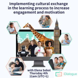 Implementing cultural exchange in the learning process to increase engagement and motivation - with Elena Sobol (webinar)