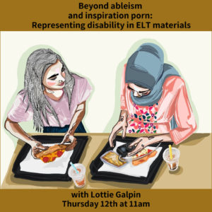Beyond ableism and inspiration porn: representing disability in ELT materials - with Lottie Galpin (webinar)