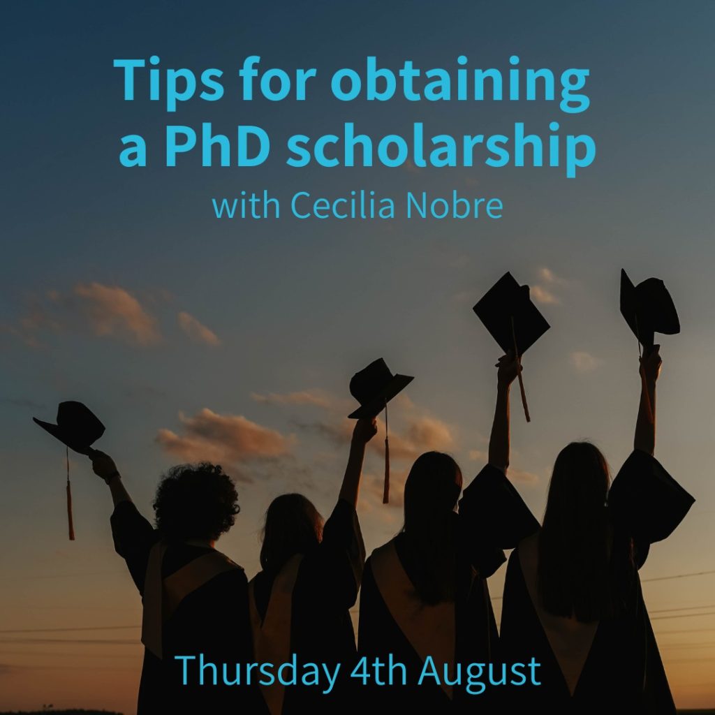 Tips for obtaining a PhD scholarship - with Cecilia Nobre (webinar)