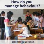How do you manage behaviour? (Wednesday Question)