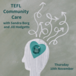 TEFL Community Care - with Sandra Borg and Jill Hodgetts (webinar)