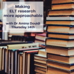 Making ELT research more approachable - with Dr. Amina Doidi (webinar)