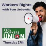 Workers' Rights - with Tom Liebewitz (webinar)